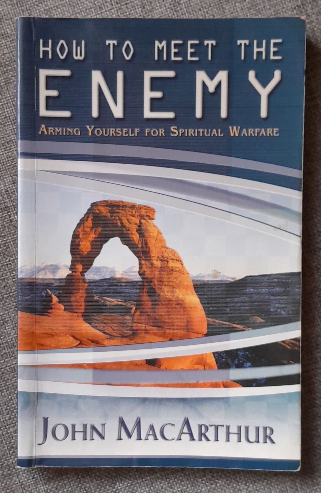 How to meet the enemy by John MacArthur