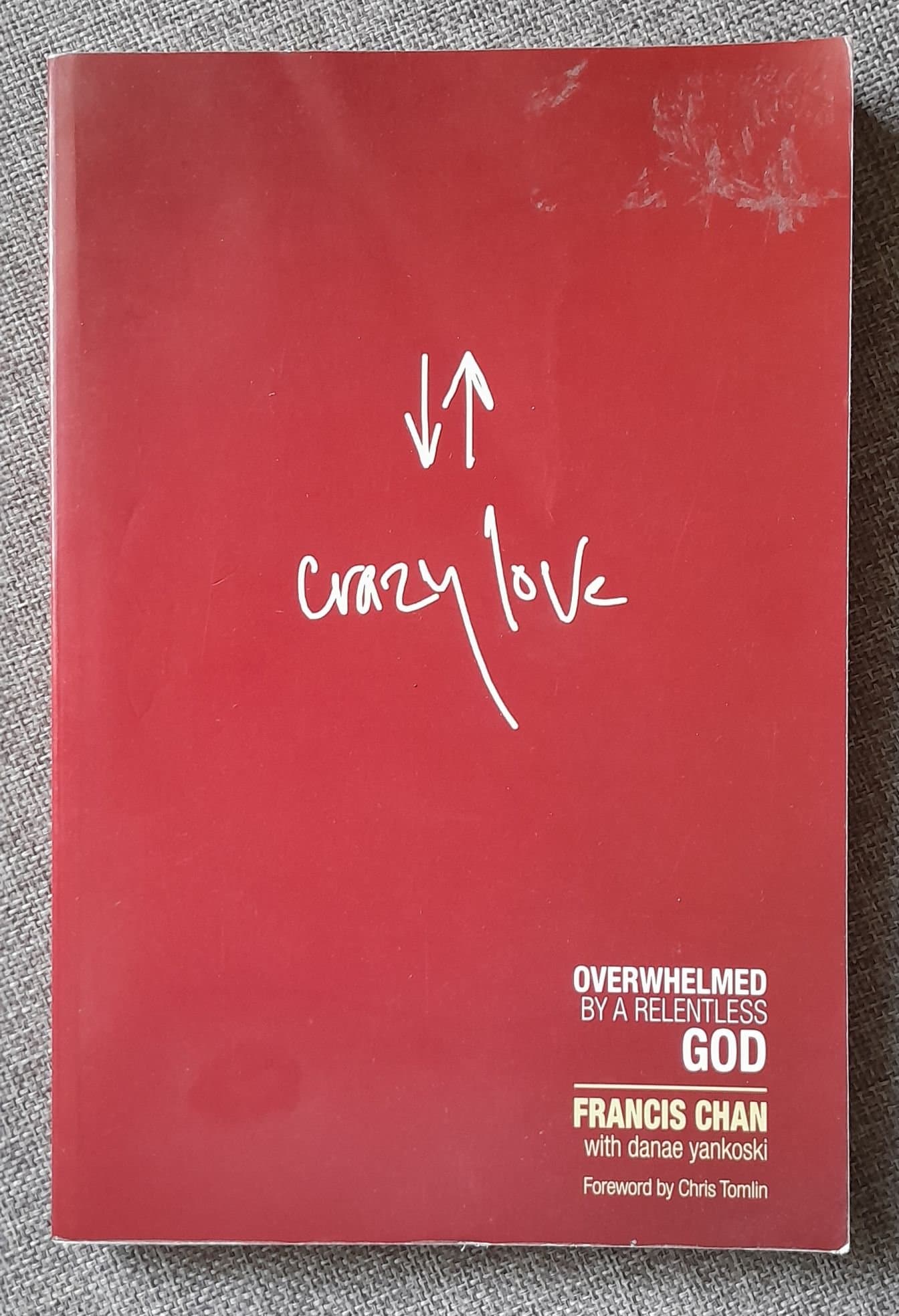Crazy Love by Francis Chan